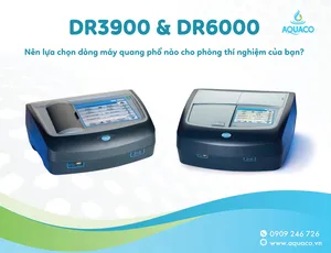 DR3900 vs DR6000: Nên lựa chọn dòng máy quang phổ nào cho phòng thí nghiệm của bạn?