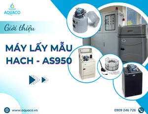 Giới thiệu thiết bị máy lấy mẫu AS950 của HACH