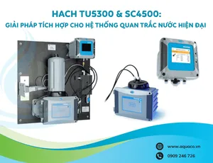 HACH TU5300 & SC4500: Giải pháp tích hợp cho hệ thống quan trắc nước hiện đại