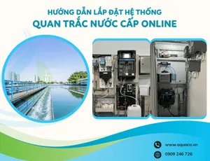 Hướng Dẫn Lắp Đặt Hệ Thống Quan Trắc Nước Cấp Online