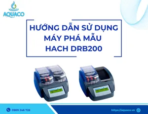 Hướng dẫn sử dụng máy phá mẫu HACH DRB200
