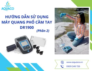 Hướng dẫn sử dụng máy quang phổ cầm tay DR1900 (Phần 2)