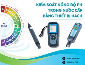 Kiểm soát nồng độ pH trong nước cấp bằng thiết bị HACH