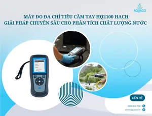 Máy đo đa chỉ tiêu cầm tay HQ2100 của HACH – Giải pháp chuyên sâu cho phân tích chất lượng nước