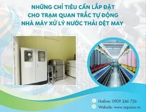 Những chỉ tiêu cần lắp đặt cho trạm quan trắc tự động nhà máy xử lý nước thải dệt may