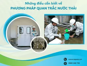Những điều cần biết về phương pháp quan trắc nước thải