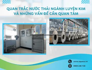 QUAN TRẮC NƯỚC THẢI NGÀNH LUYỆN KIM VÀ NHỮNG VẤN ĐỀ CẦN QUAN TÂM