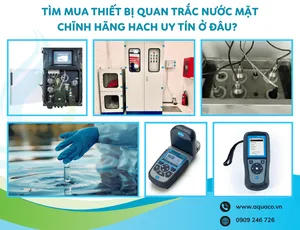 Tìm mua thiết bị quan trắc nước mặt chĩnh hãng HACH uy tín ở đâu?