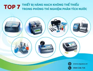 TOP 7 THIẾT BỊ HÃNG HACH KHÔNG THỂ THIẾU TRONG PHÒNG THÍ NGHIỆM PHÂN TÍCH NƯỚC