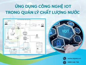 Ứng dụng công nghệ IoT trong quản lý chất lượng nước