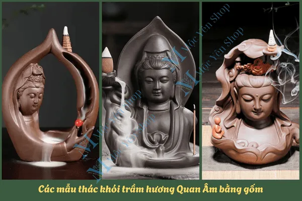 Thác khói trầm hương Quan Âm chất liệu gốm đã dạng mẫu mã