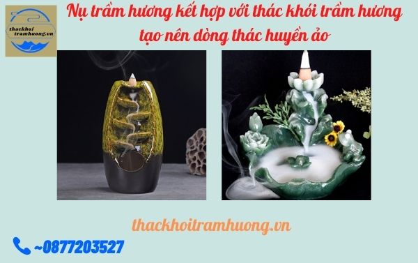 sử dụng nụ trầm hương và thác khói trầm hương tạo nên dòng thác sử dụng nụ trầm hương và thác khói trầm hương tạo nên dòng thác
