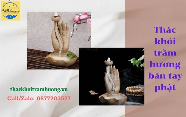 thác khói trầm hương bàn tay phật toả khói thác khói trầm hương bàn tay phật toả khói