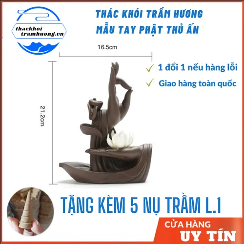 Thác khói trầm hương Tay Phật Thủ Ấn