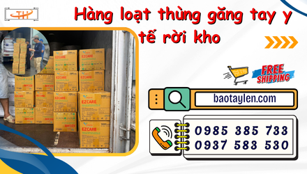 Hàng loạt thùng găng tay y tế rời kho – Giao sỉ tận nơi