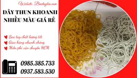Đơn vị cung cấp dây thun khoanh giá rẻ
