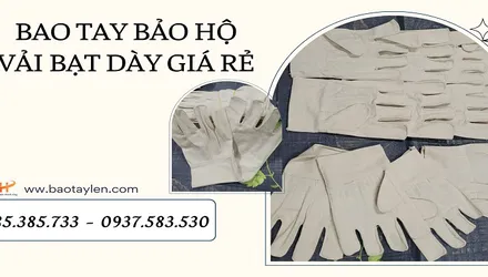 Điểm bán bao tay vải bạt giá rẻ dày dặn HCM