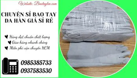 Nhà cung cấp bao tay da bảo hộ giá sỉ rẻ nhất
