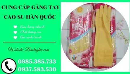 Kho găng tay cao su Hàn Quốc giá rẻ
