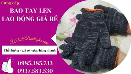 Giá sỉ bao tay len bảo hộ lao động rẻ nhất tại TpHCM