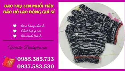 Sản xuất bao tay len bảo hộ muối tiêu bán giá sỉ rẻ