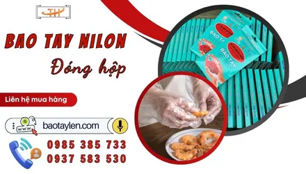 Hộp bao tay nilon giá sỉ sẵn số lượng