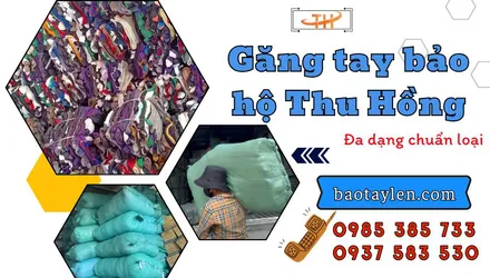 Găng tay bảo hộ Thu Hồng - Uy tín tạo niềm tin