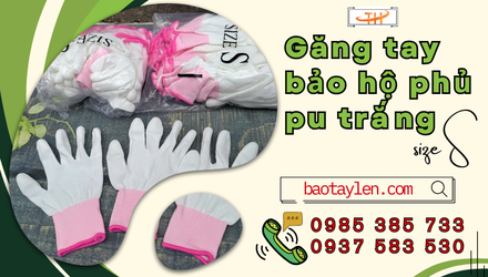 Găng tay bảo hộ phủ pu trắng size s sỉ rẻ