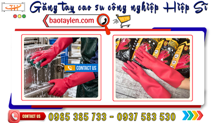 Cách sử dụng găng tay cao su công nghiệp Hiệp Sĩ