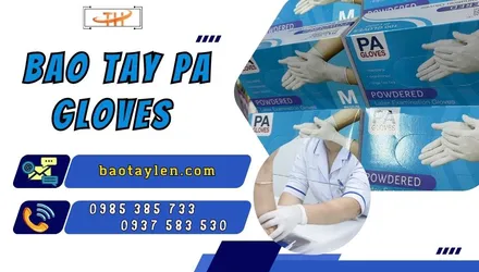 Bao tay PA Gloves y tế sẵn số lượng giá rẻ