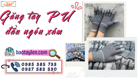 Găng tay PU đầu ngón xám giá bao nhiêu? Kinh nghiệm mua sỉ