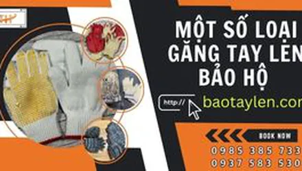 Một số loại găng tay len bảo hộ có tính ứng dụng cao
