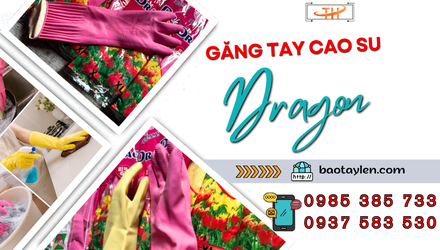 Găng tay cao su gia dụng Dragon nhập sỉ