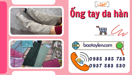 Ống tay da hàn loại nào tốt? Mẫu dài có miếng dán cổ tay