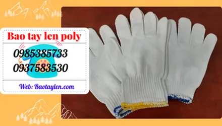 Địa chỉ cung cấp găng tay len sợi poly – bao tay bảo hộ lao động giá rẻ