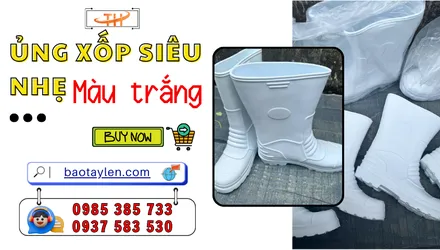 Xưởng cung cấp ủng xốp siêu nhẹ màu trắng giá rẻ