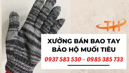 Xưởng bán bao tay bảo hộ muối tiêu tại TPHCM
