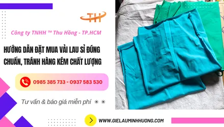 Hướng dẫn đặt mua vải lau sỉ đúng chuẩn, chất lượng như ý