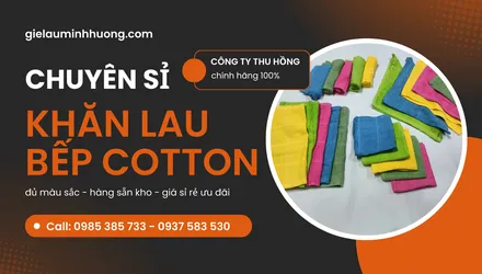 Chuyên sỉ khăn lau nhà bếp cotton giá rẻ bao thấm hút