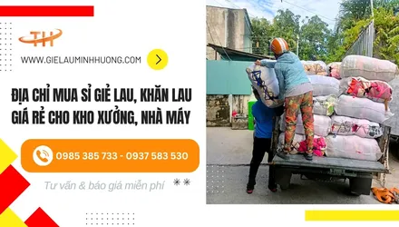 Địa chỉ mua sỉ giẻ lau, khăn lau giá rẻ