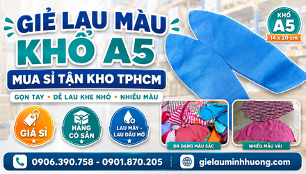 Mua sỉ giẻ lau màu khổ A5 tận kho TPHCM
