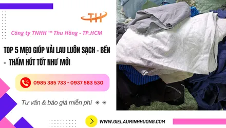 5 mẹo giúp vải lau luôn sạch – bền – thấm hút tốt như mới