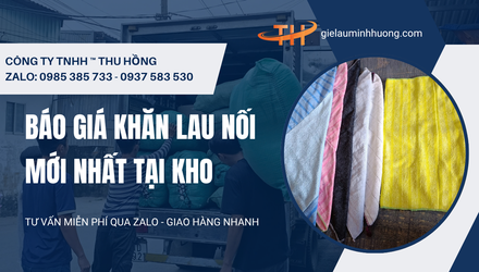 Báo giá khăn lau may ghép nối tại mới nhất tại kho Thu Hồng