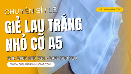 Giẻ lau trắng nhỏ A5 giá rẻ tại TPHCM