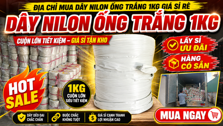 Địa chỉ mua dây nilon ống trắng 1kg giá sỉ rẻ