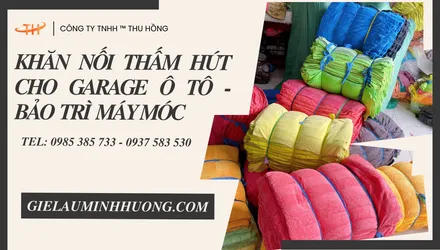 Khăn lau nối thấm hút vượt trội cho gara ô tô – bảo trì máy móc