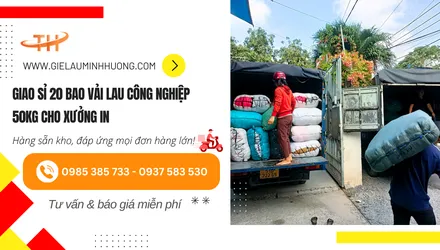 Giao sỉ 20 bao vải lau công nghiệp 50kg cho xưởng in