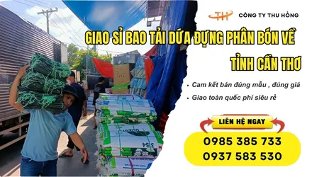 Giao bao tải dứa đựng phân bón về Cần Thơ