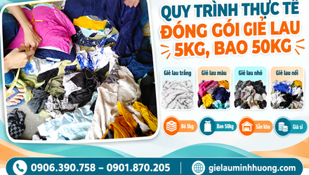 Quy trình thực tế đóng gói giẻ lau 5kg, bao 50kg