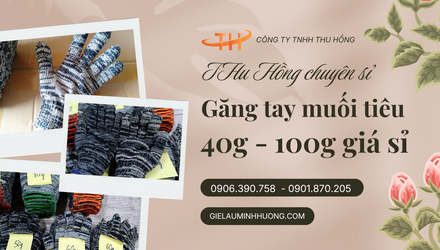 Găng tay len muối tiêu bảo hộ lao động 40g đến 100g giá sỉ